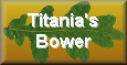 Titania's Bower
